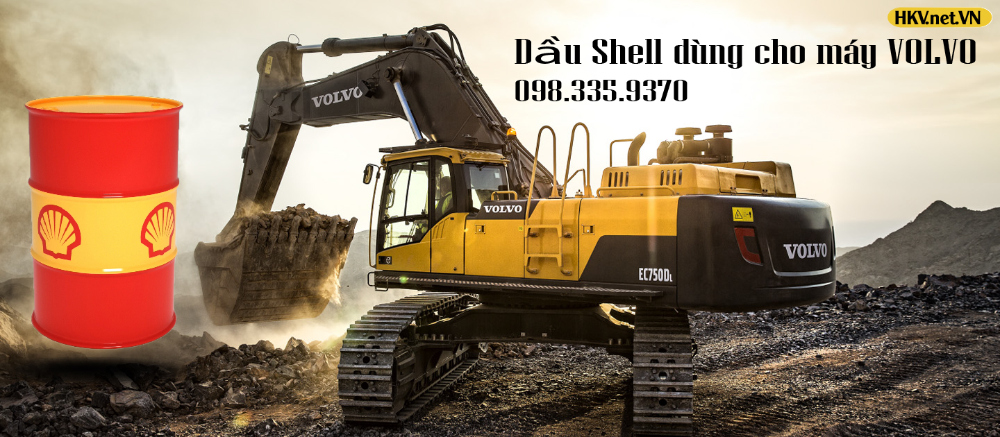 Lựa chọn dầu Shell nào cho máy xúc đào VOLVO - daumay.vn